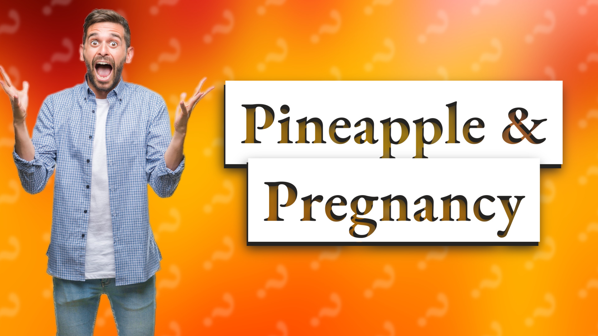 Pineapple & Pregnancy
