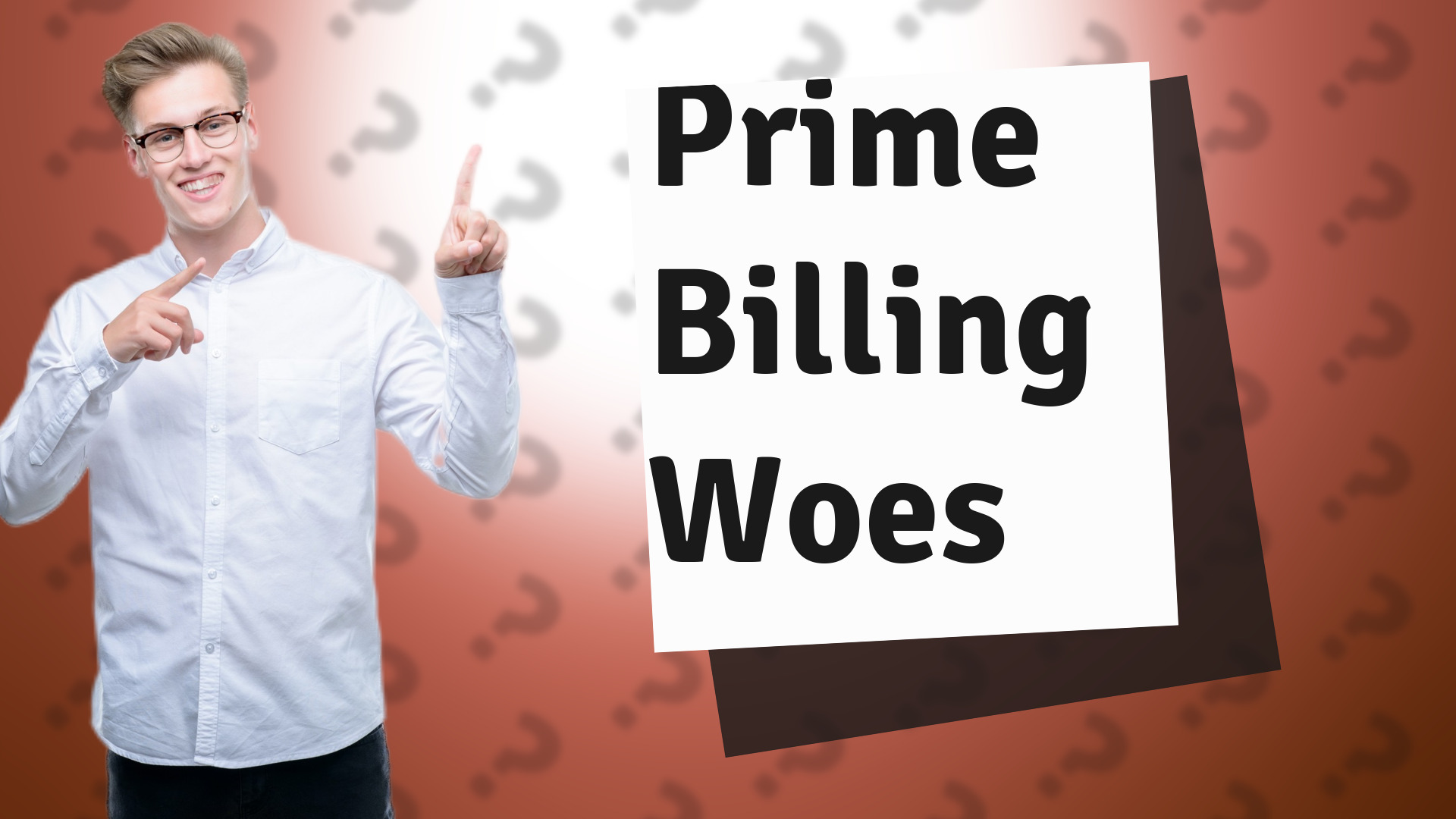Prime Billing Woes