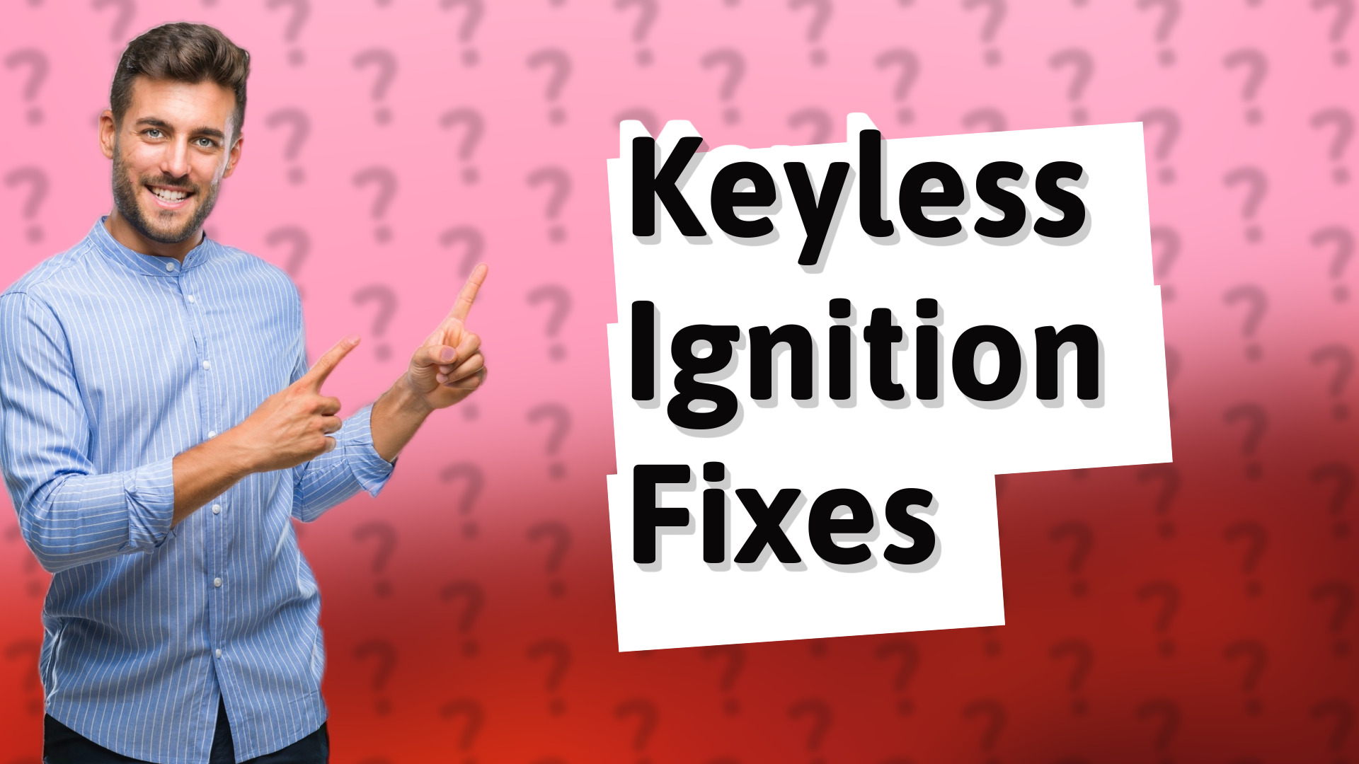 Keyless Ignition Fixes