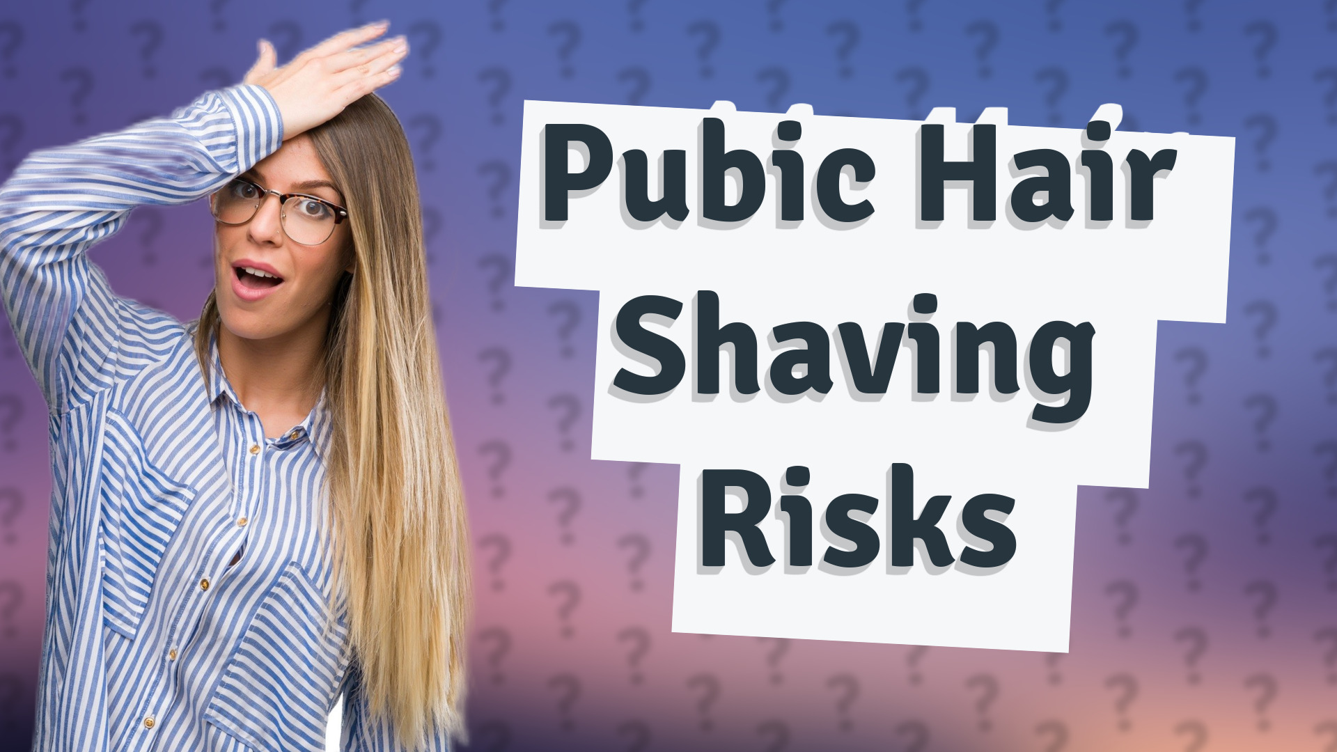 Pubic Hair Shaving Risks