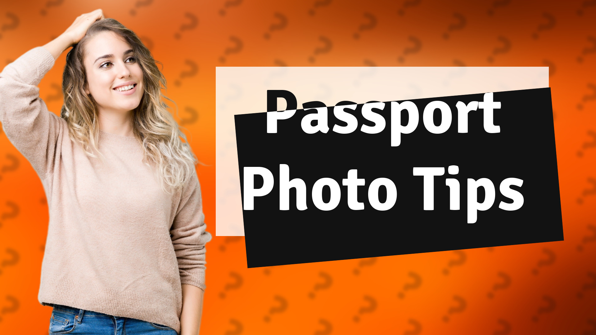 Passport Photo Tips