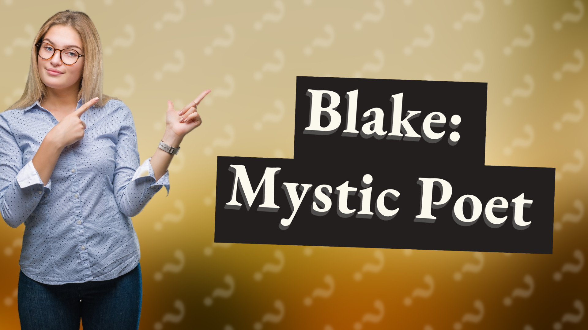 Blake: Mystic Poet