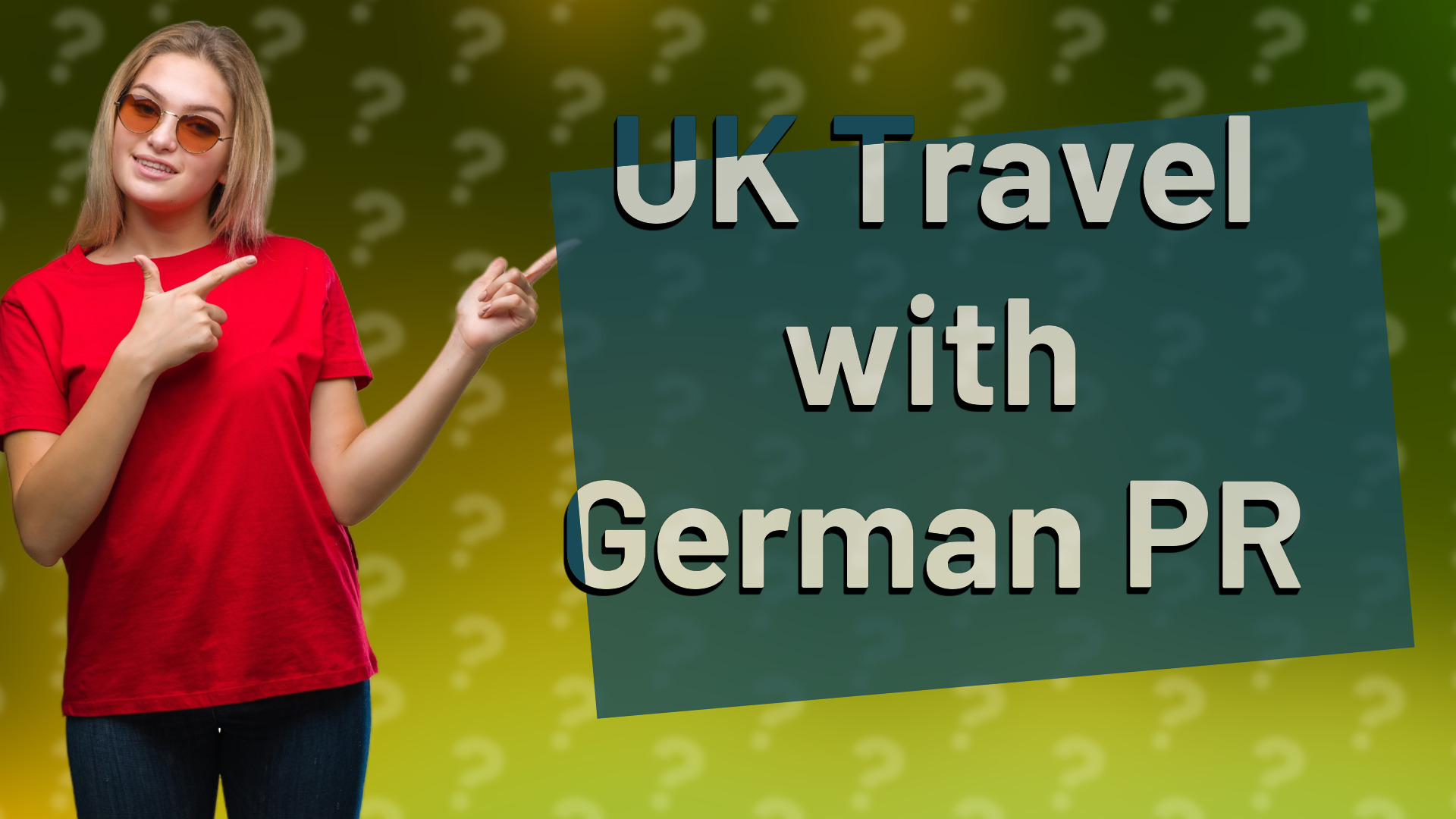 UK Travel with German PR