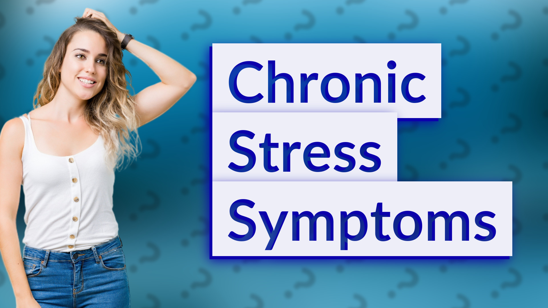 Chronic Stress Symptoms