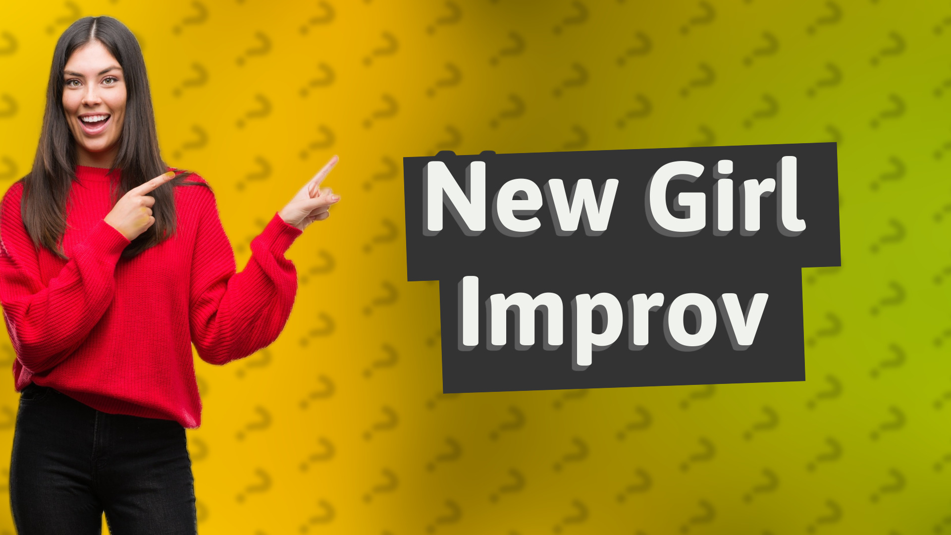 New Girl Improv
