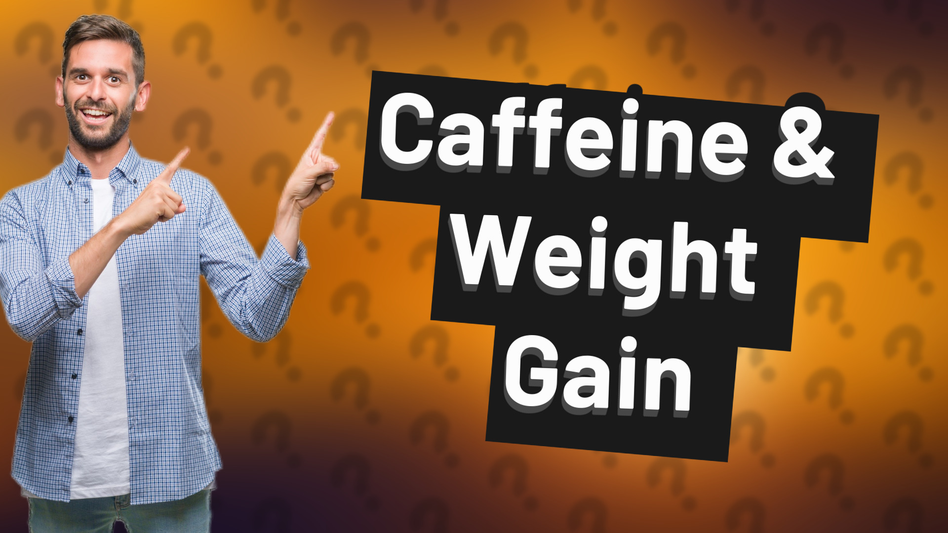 Caffeine & Weight Gain