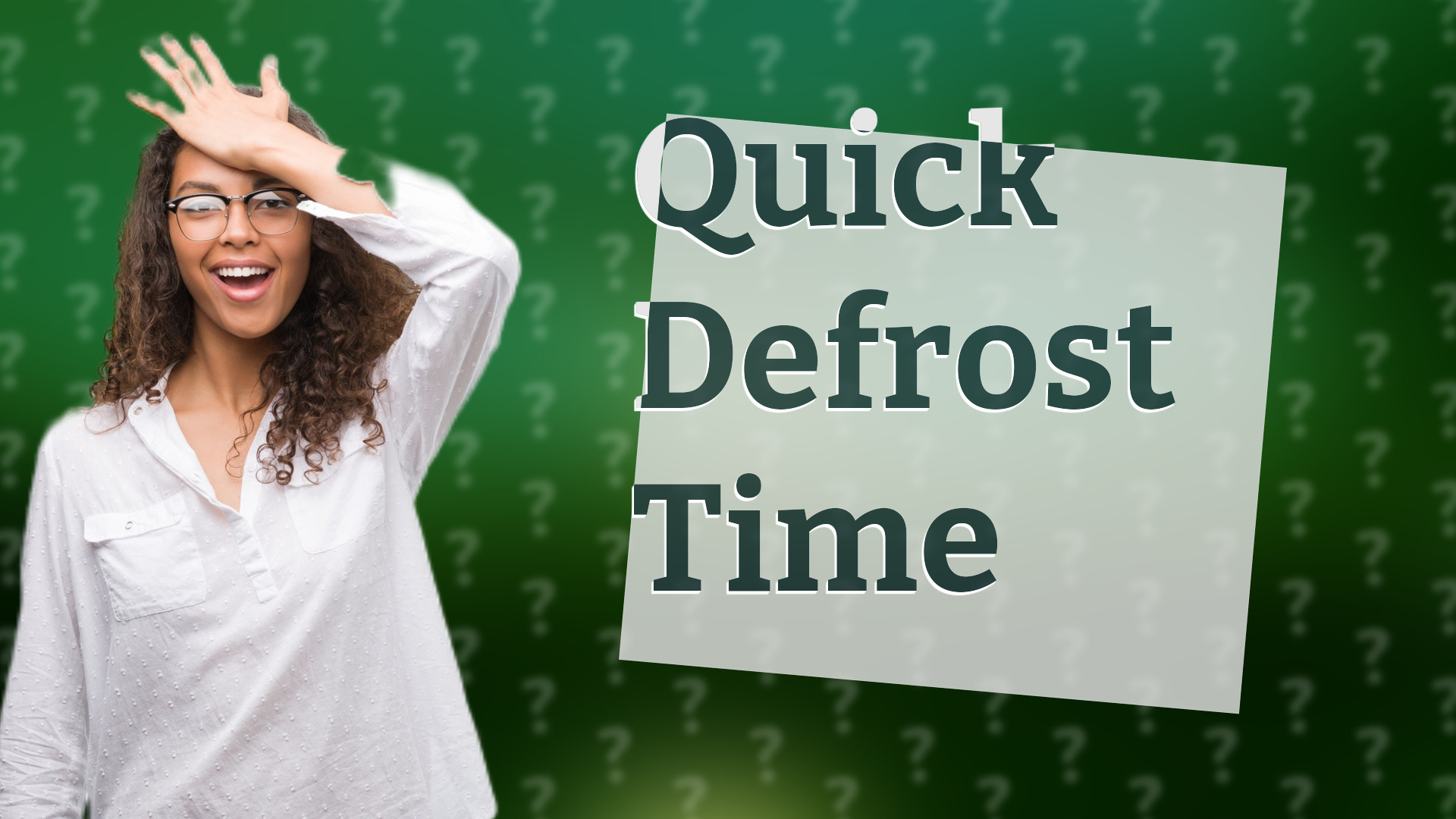 Quick Defrost Time