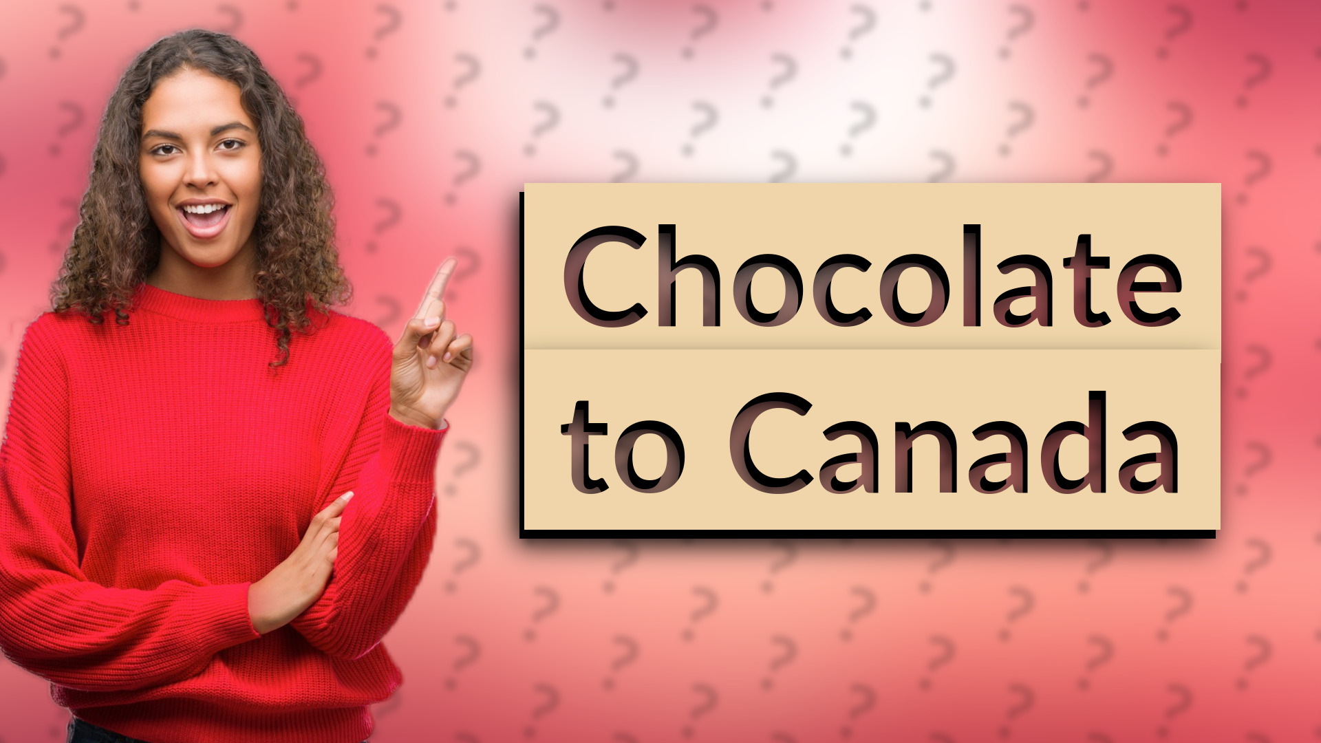 Chocolate to Canada