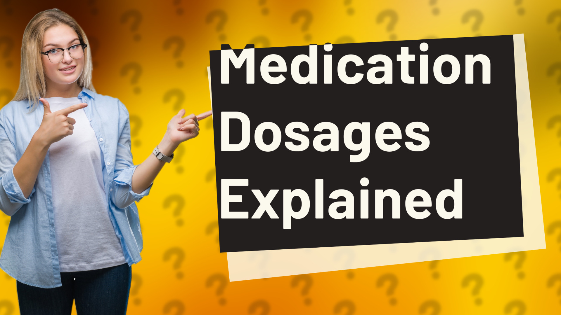 Medication Dosages Explained