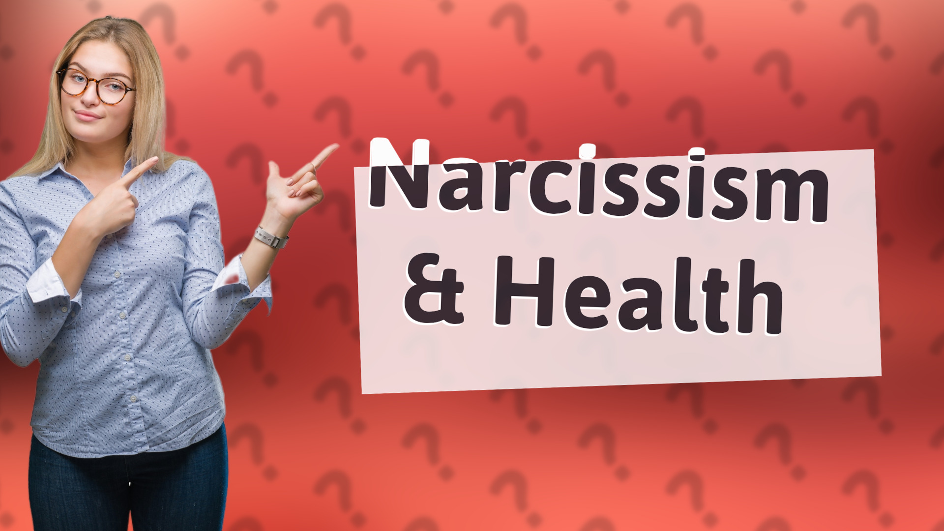 Narcissism & Health