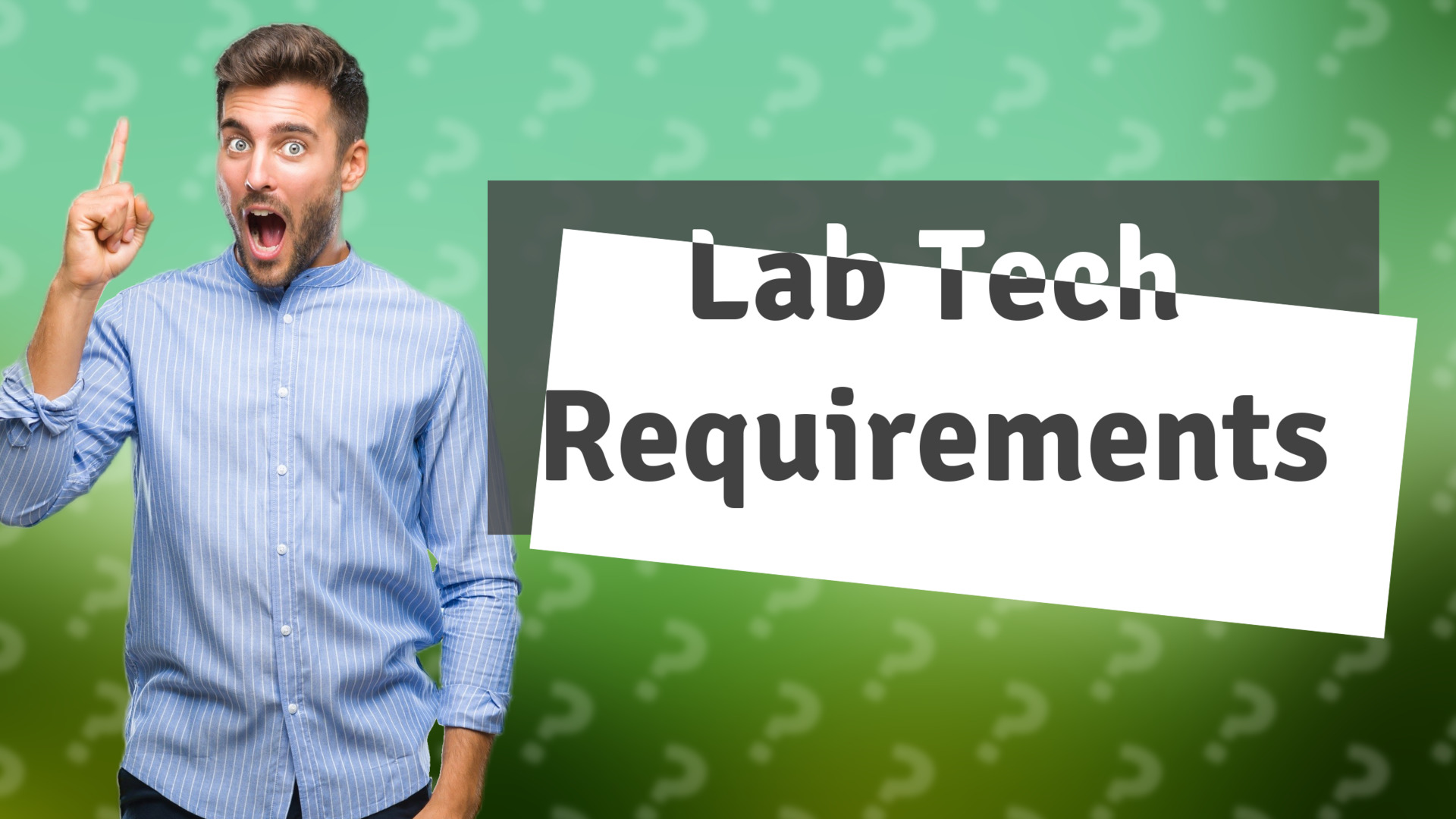 Lab Tech Requirements