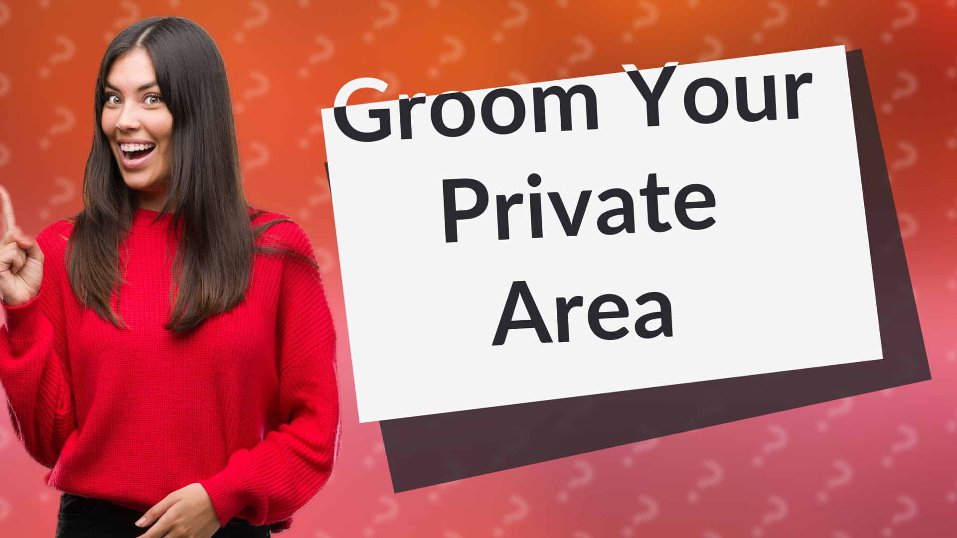 Groom Your Private Area