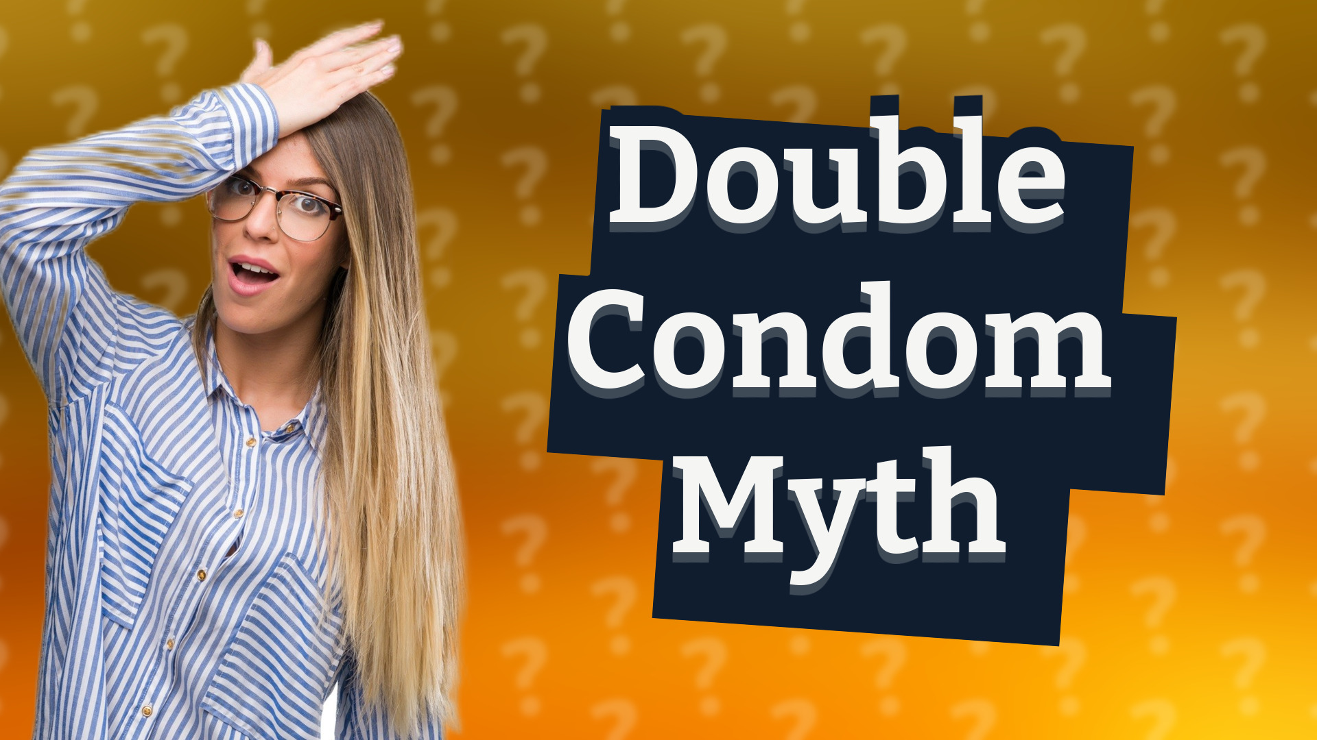 Double Condom Myth