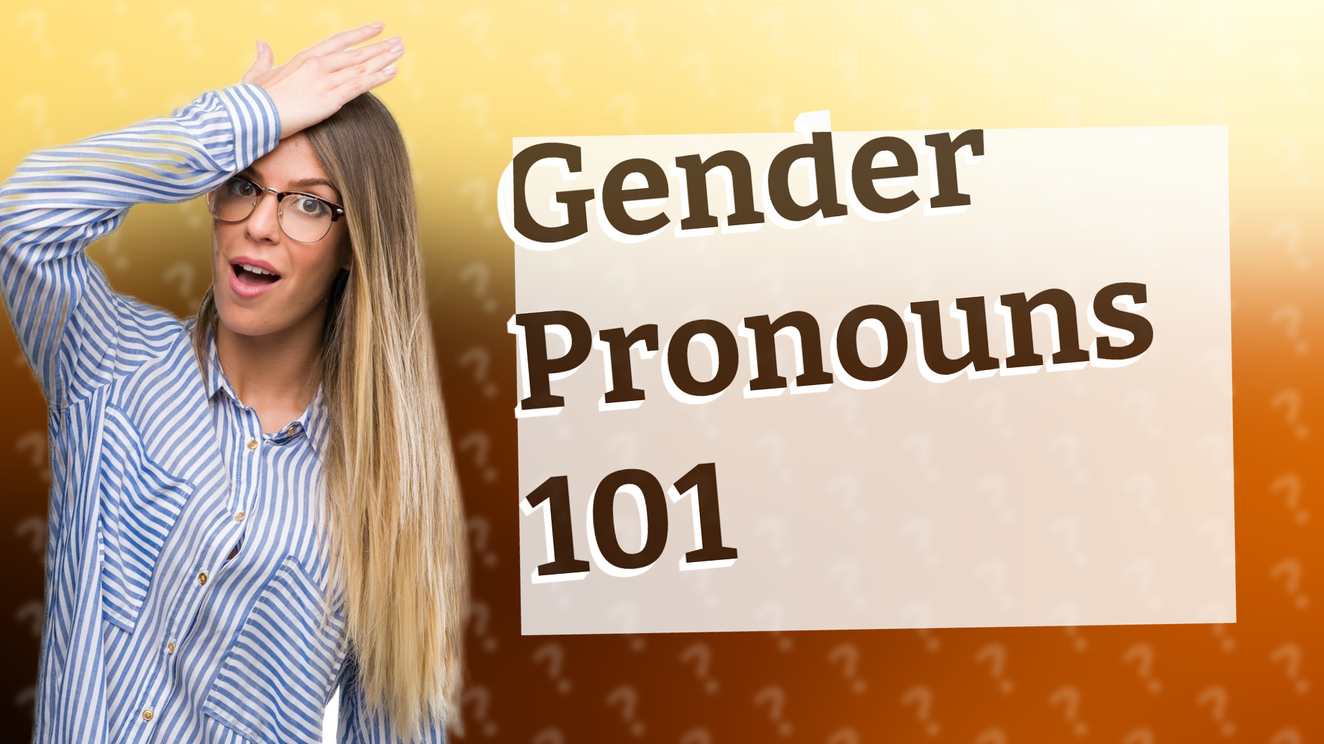 Gender Pronouns 101
