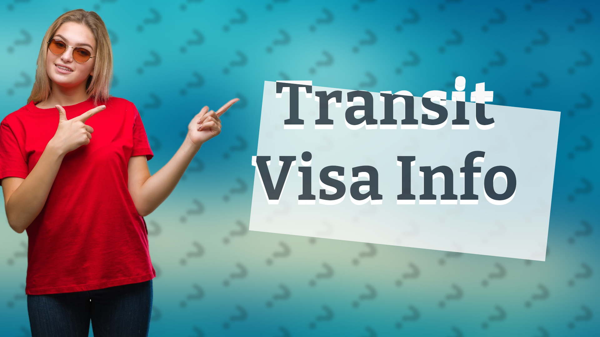 Transit Visa Info