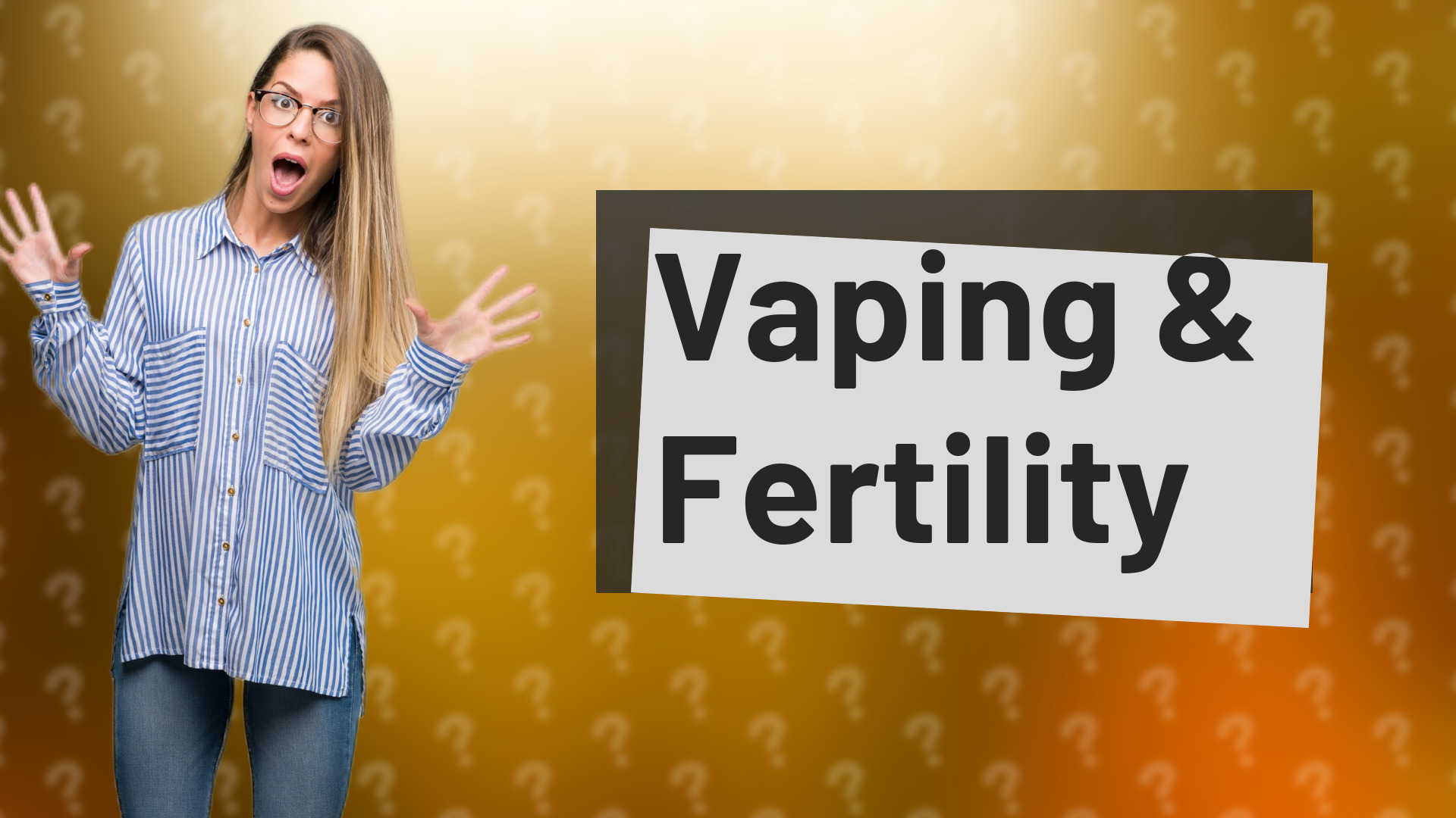 Vaping & Fertility