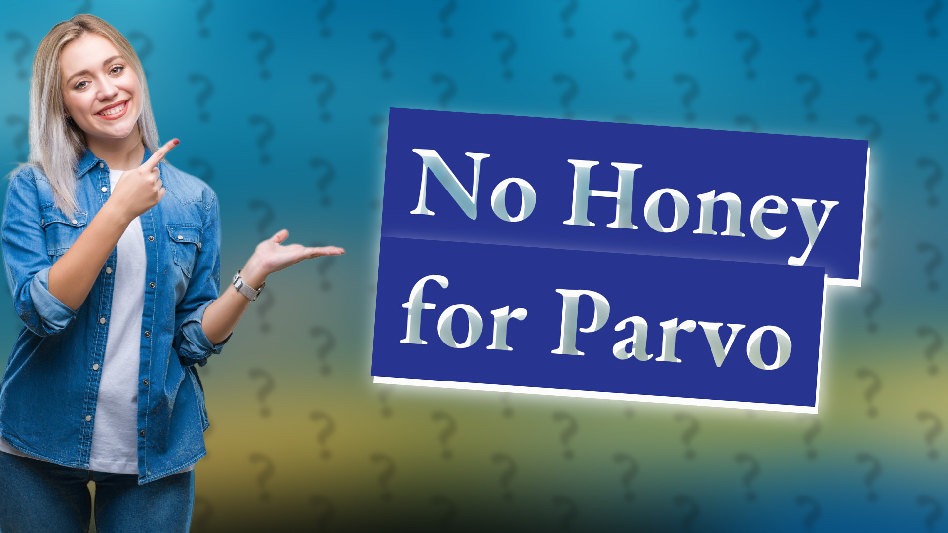 No Honey for Parvo