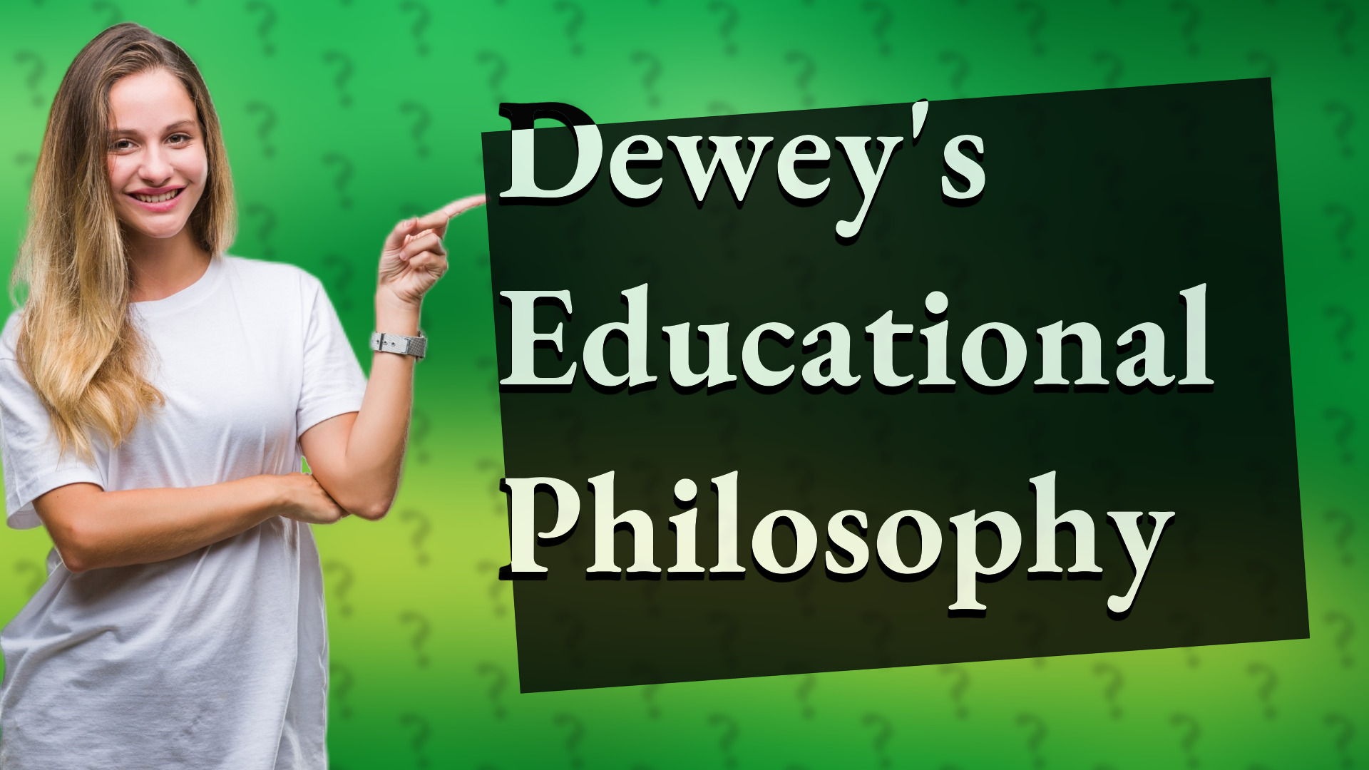 Dewey's Educational Philosophy
