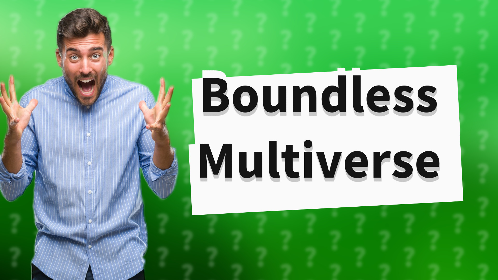 Boundless Multiverse