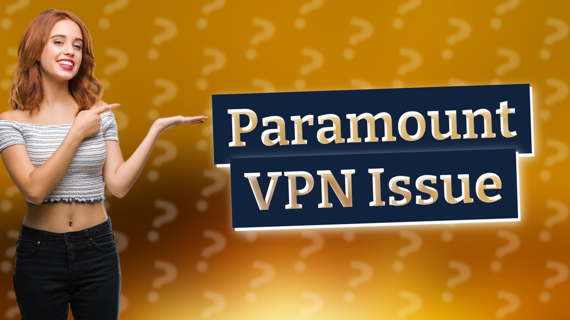 Paramount VPN Issue