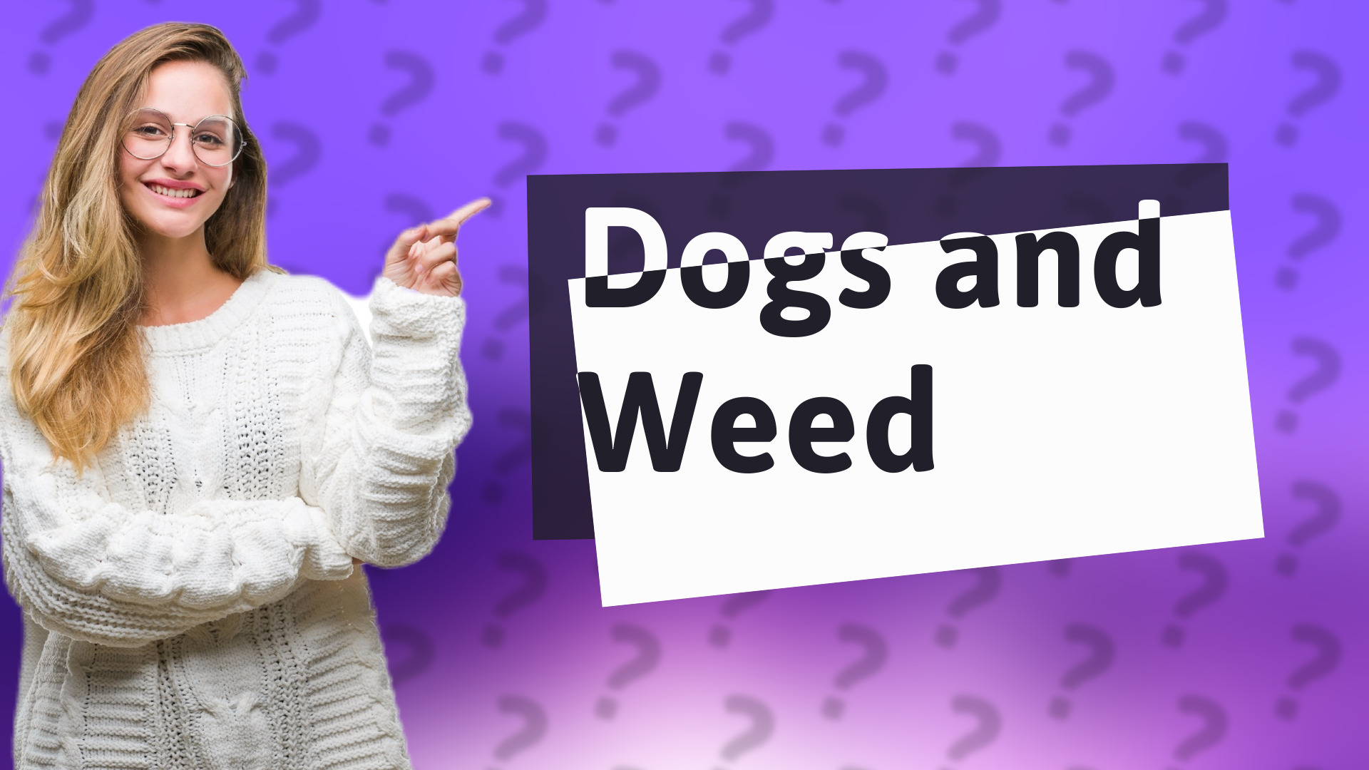 Dogs and Weed