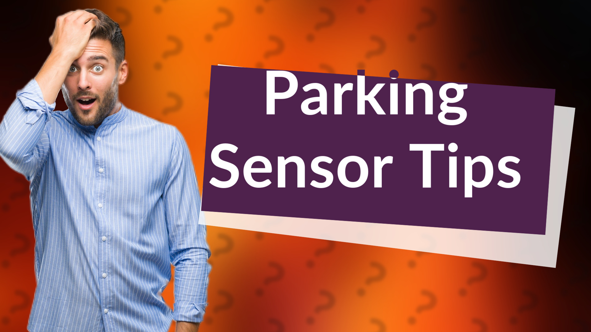 Parking Sensor Tips