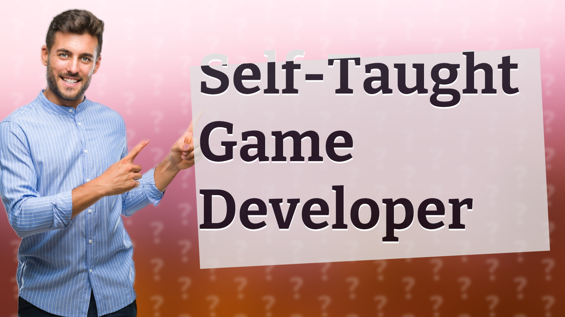 Self-Taught Game Developer