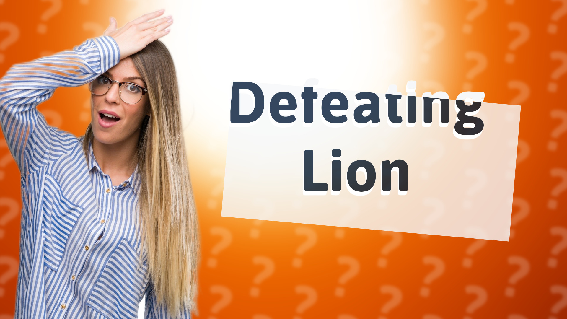 Defeating Lion