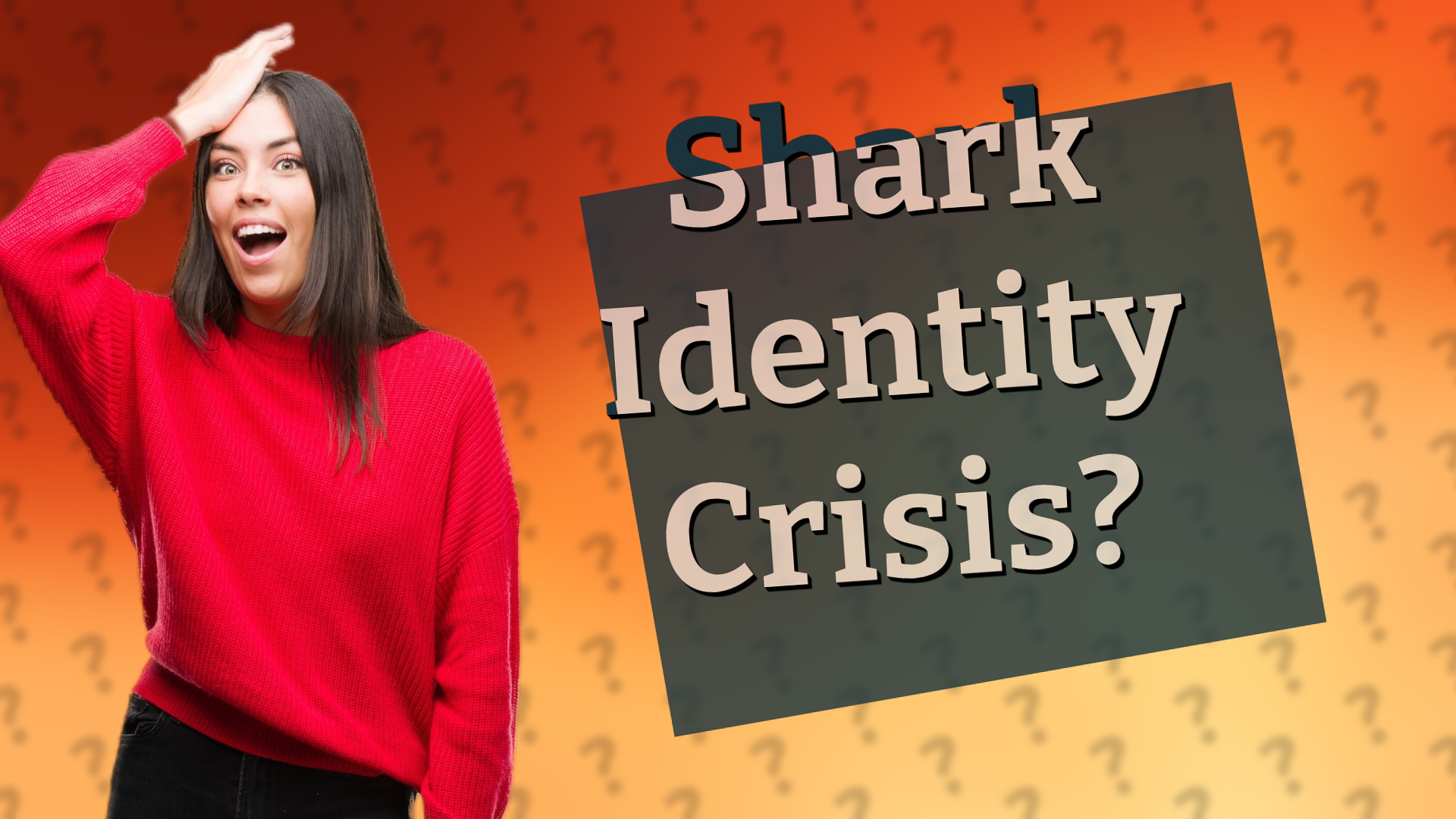 Shark Identity Crisis?