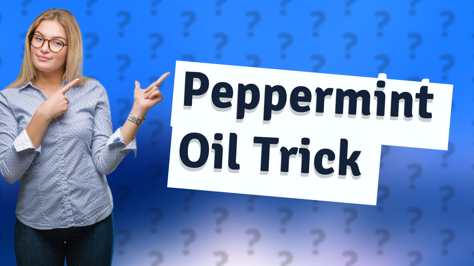 Peppermint Oil Trick