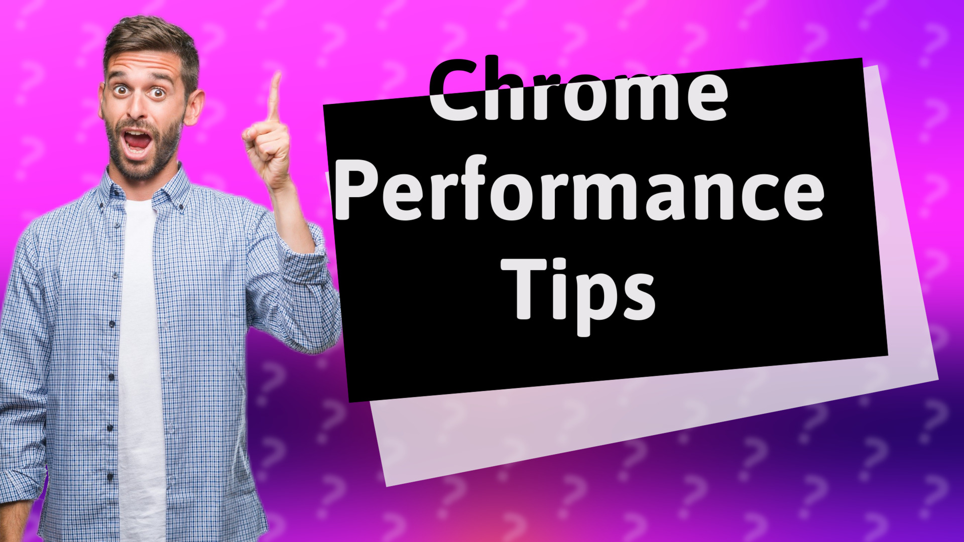 Chrome Performance Tips