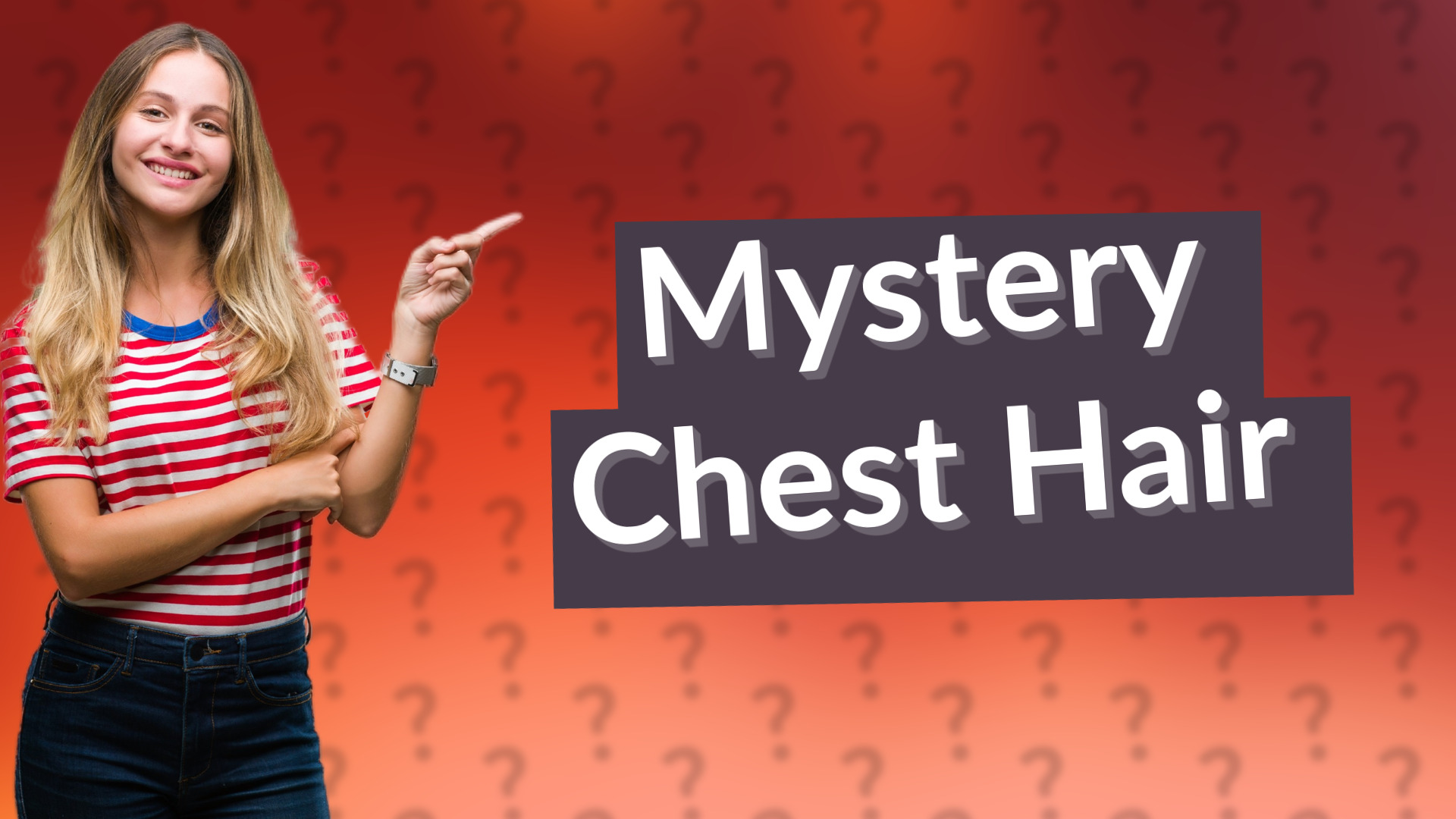 Mystery Chest Hair