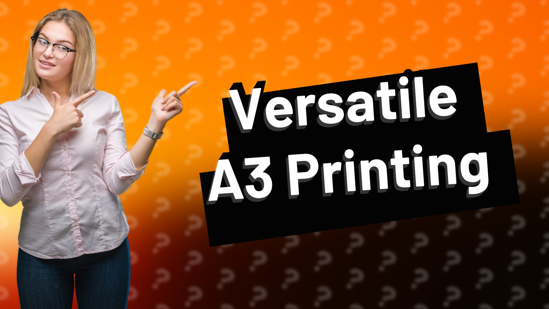 Versatile A3 Printing