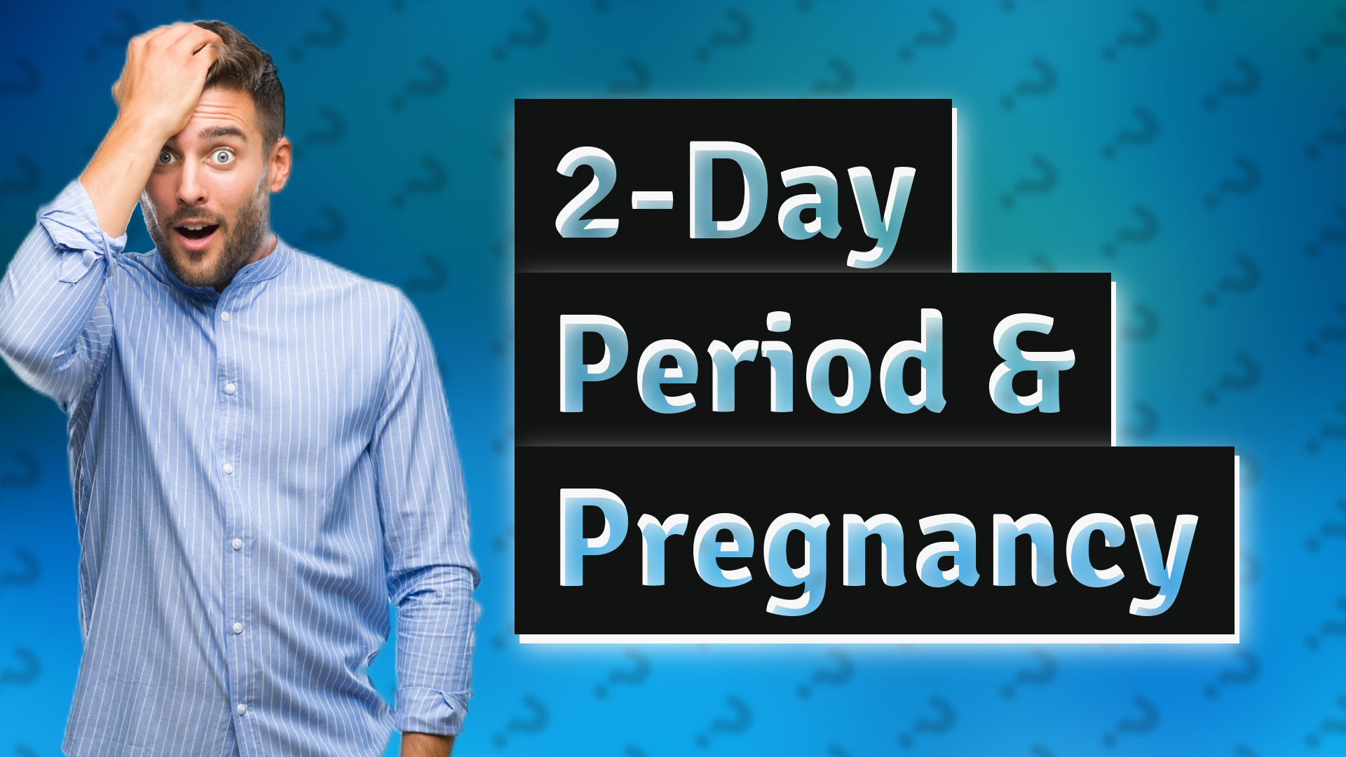 2-Day Period & Pregnancy