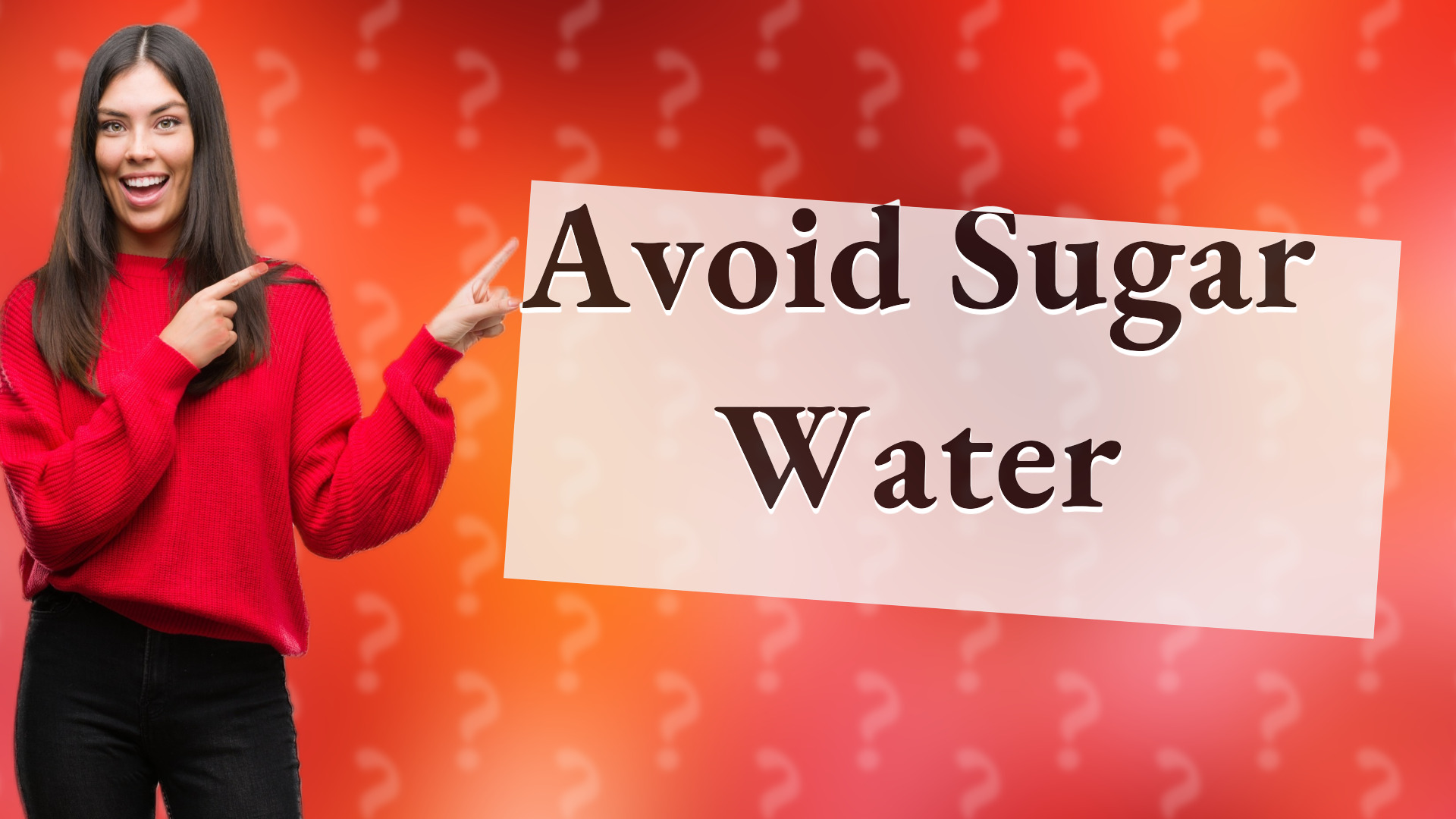Avoid Sugar Water