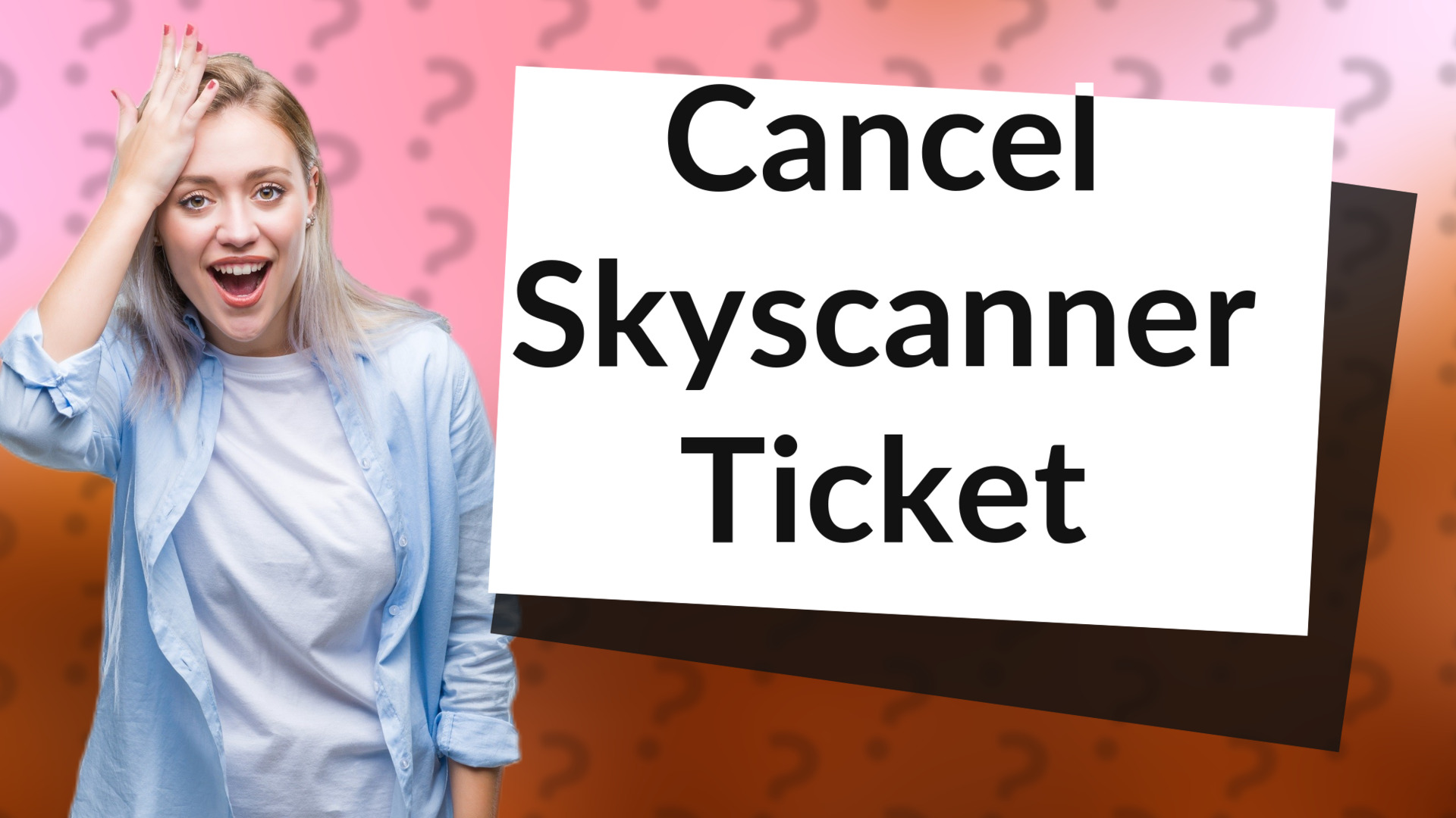 Cancel Skyscanner Ticket