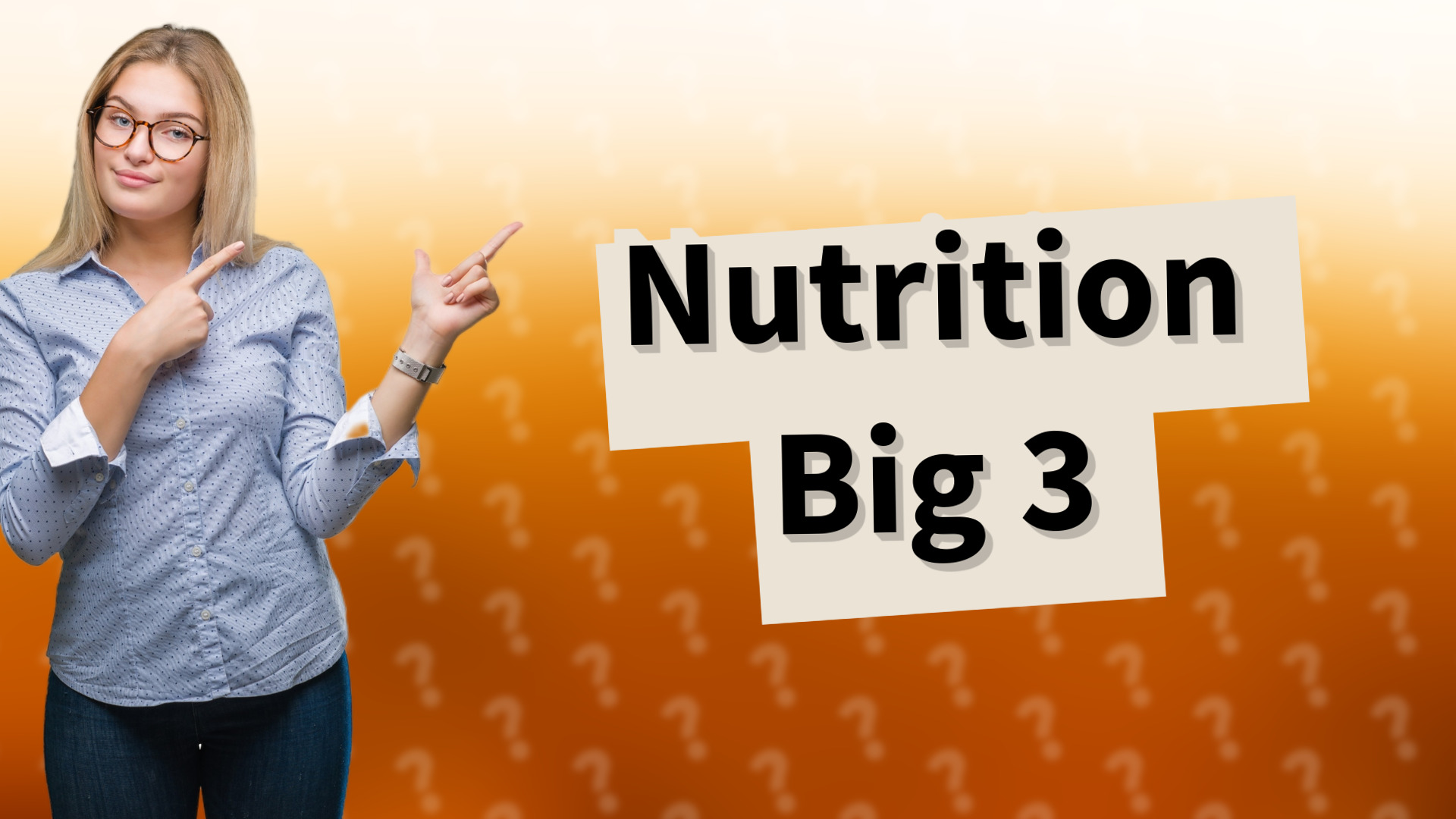 Nutrition Big 3