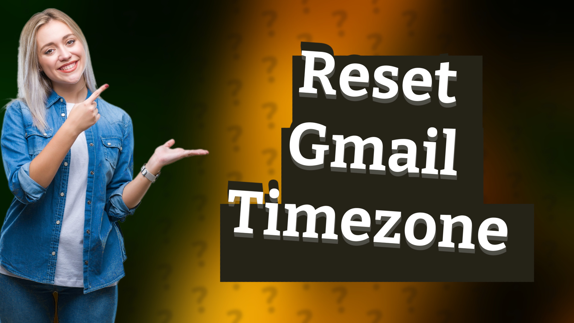 Reset Gmail Timezone