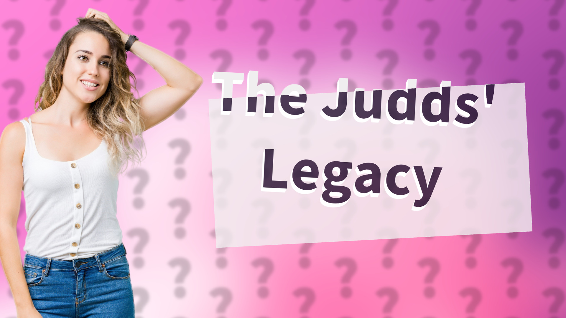 The Judds' Legacy