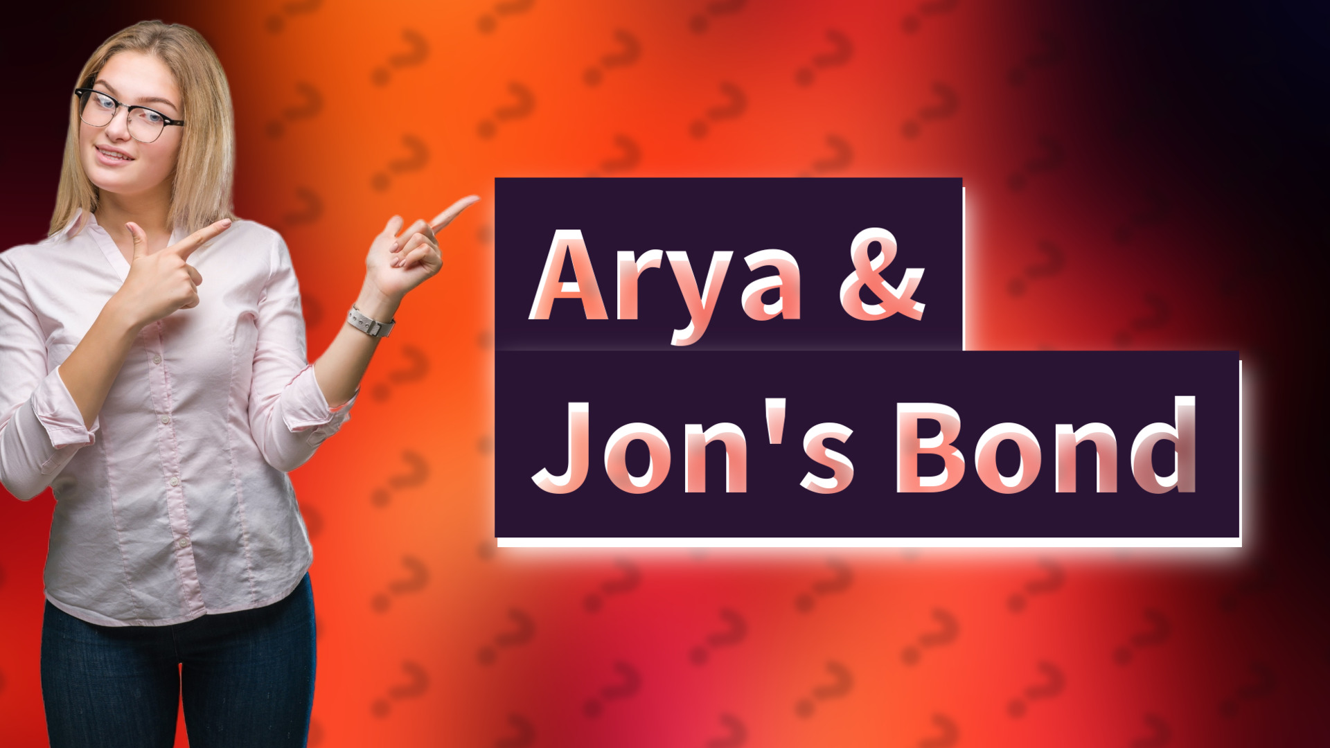 Arya & Jon's Bond