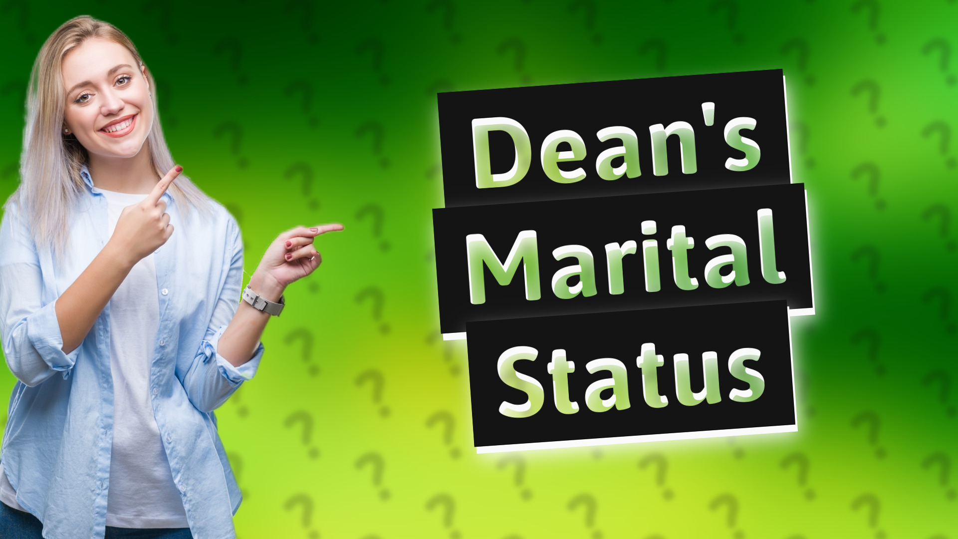 Dean's Marital Status