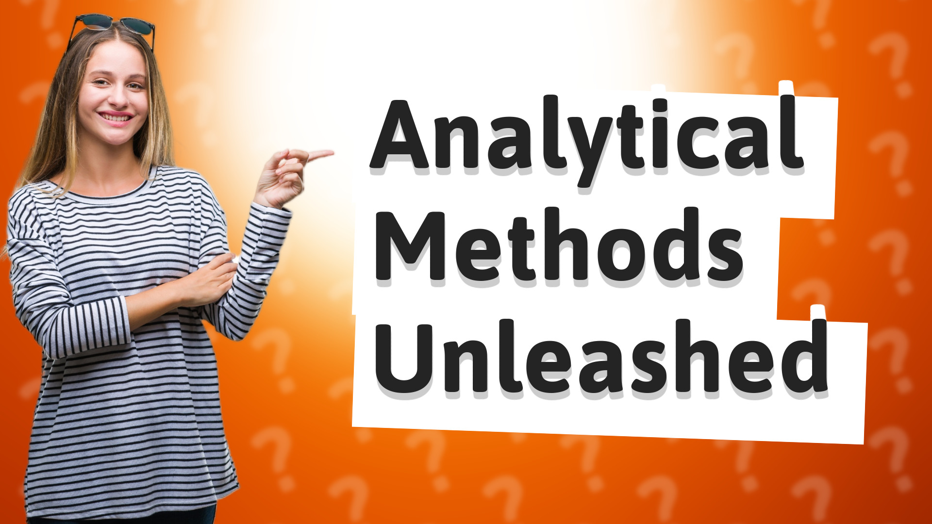 Analytical Methods Unleashed