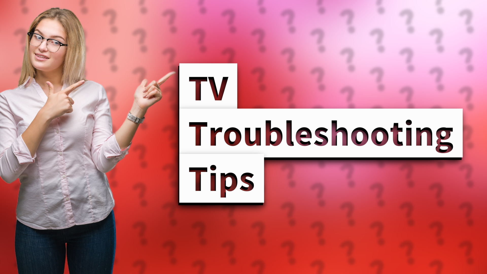 TV Troubleshooting Tips