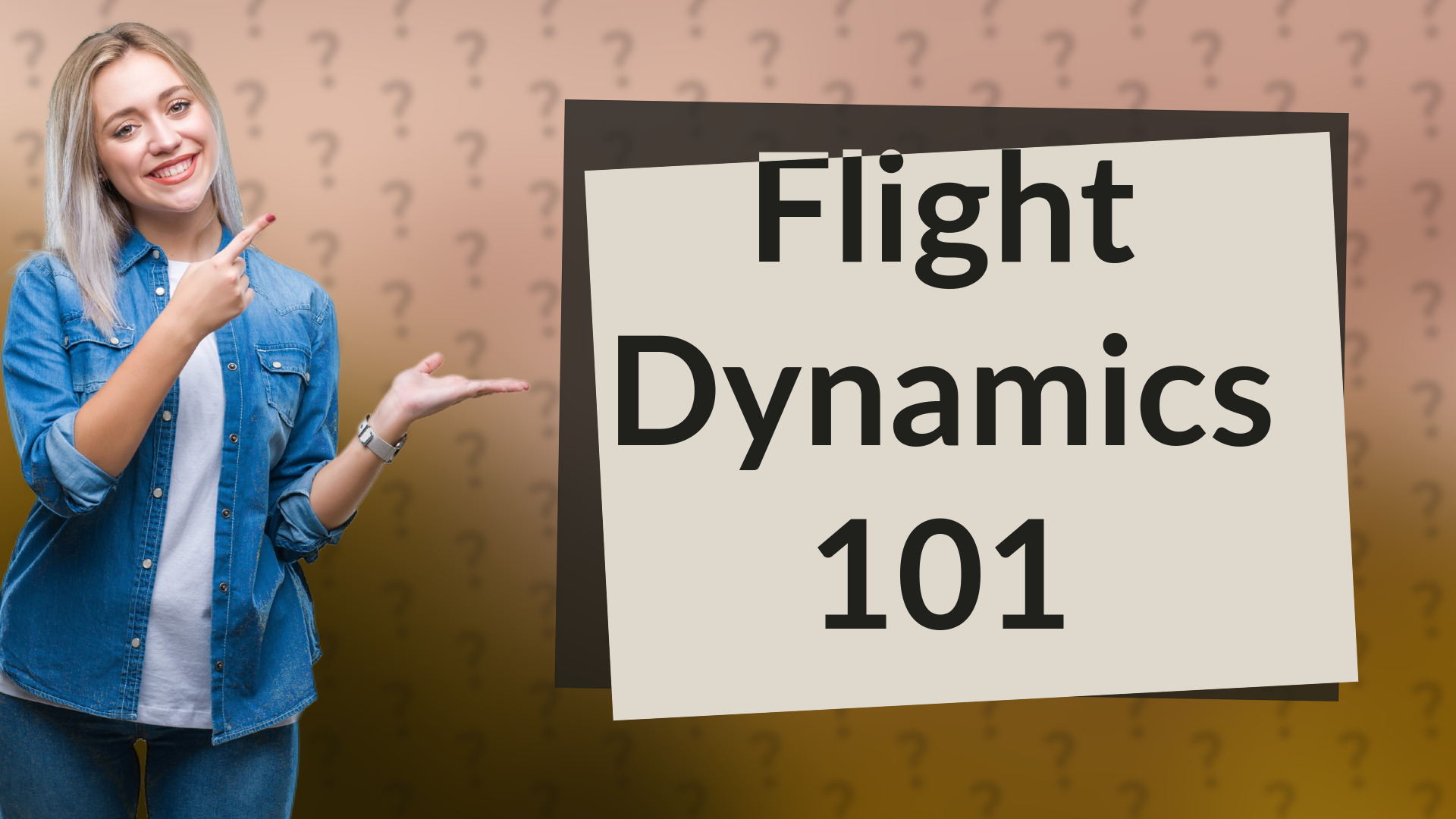 Flight Dynamics 101
