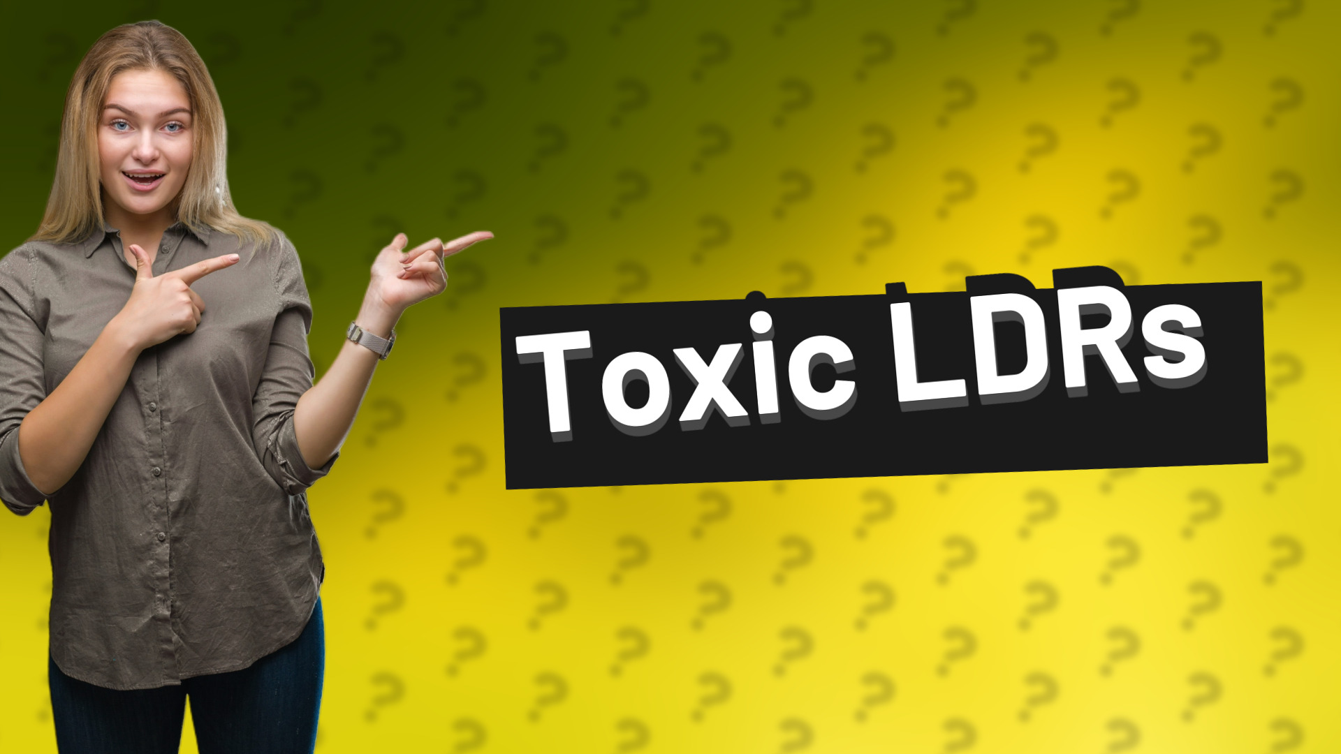 Toxic LDRs