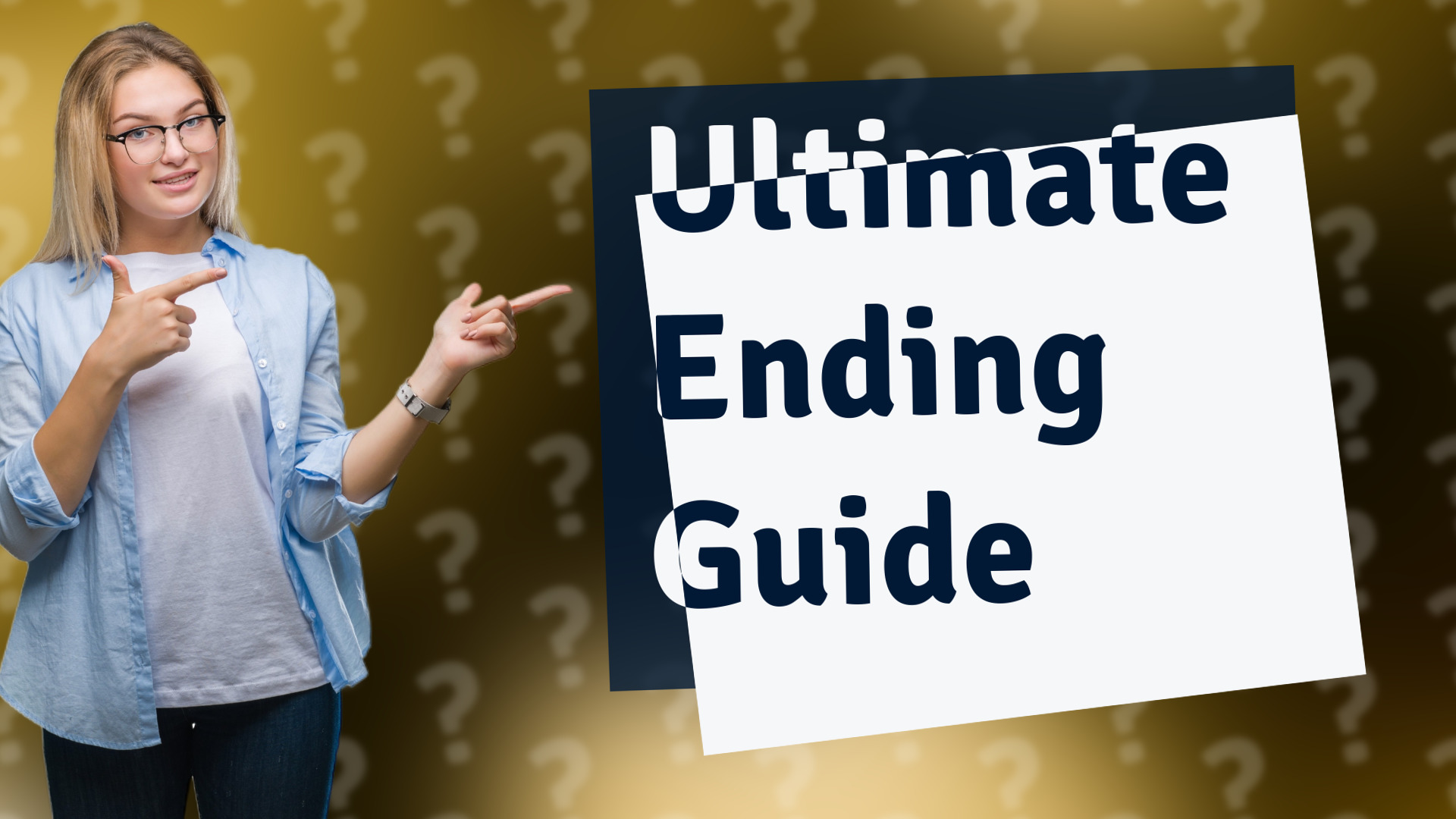 Ultimate Ending Guide