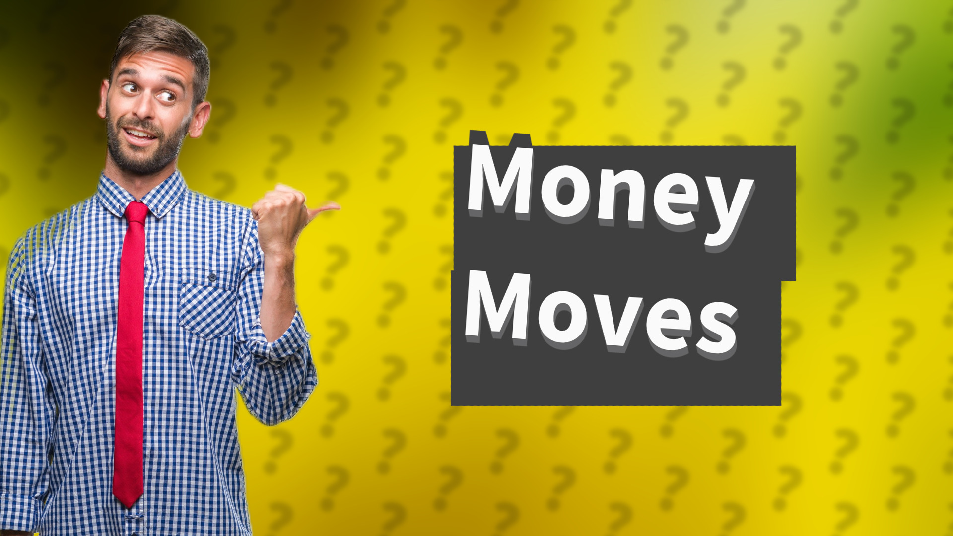Money Moves