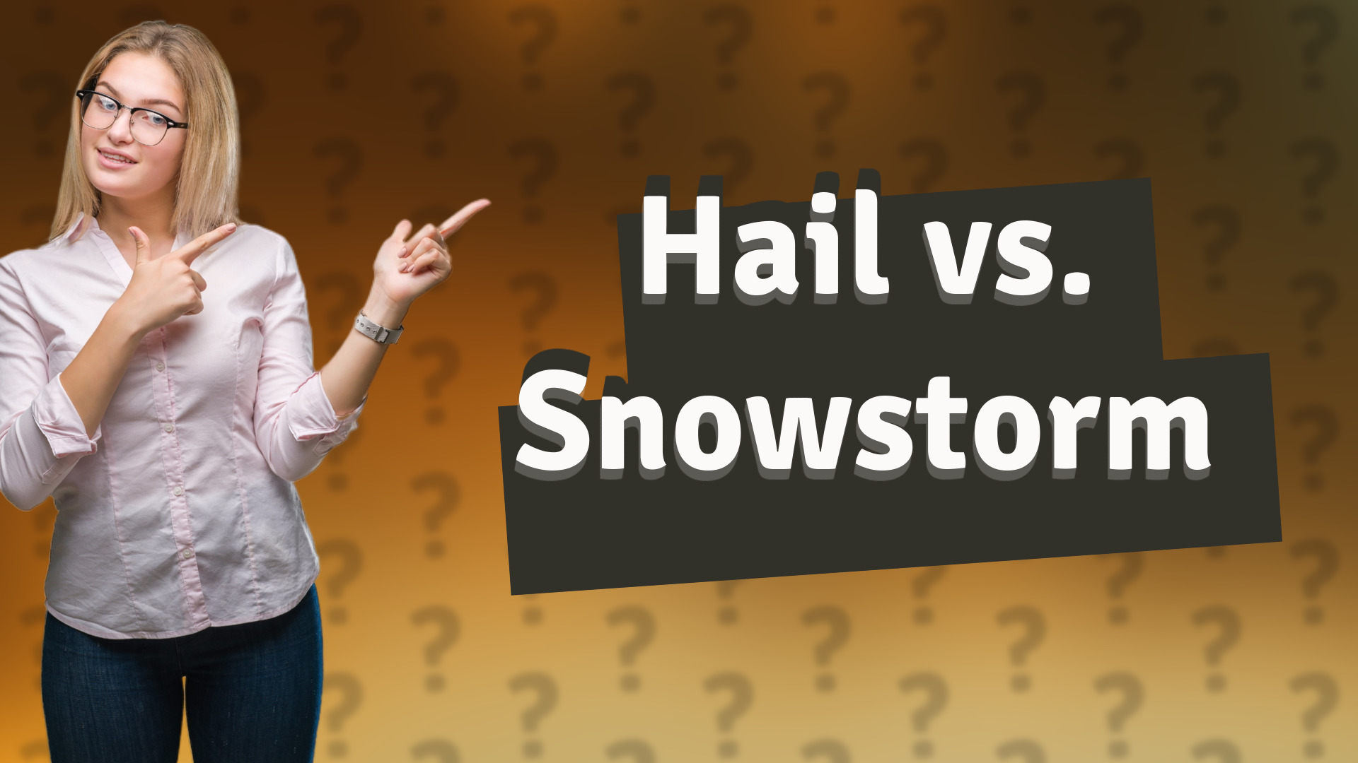 Hail vs. Snowstorm