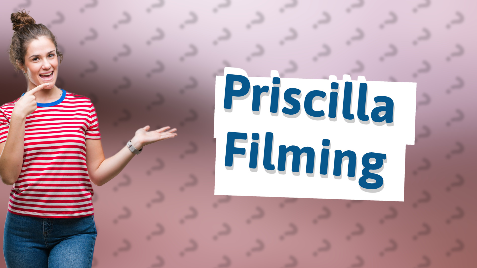 Priscilla Filming
