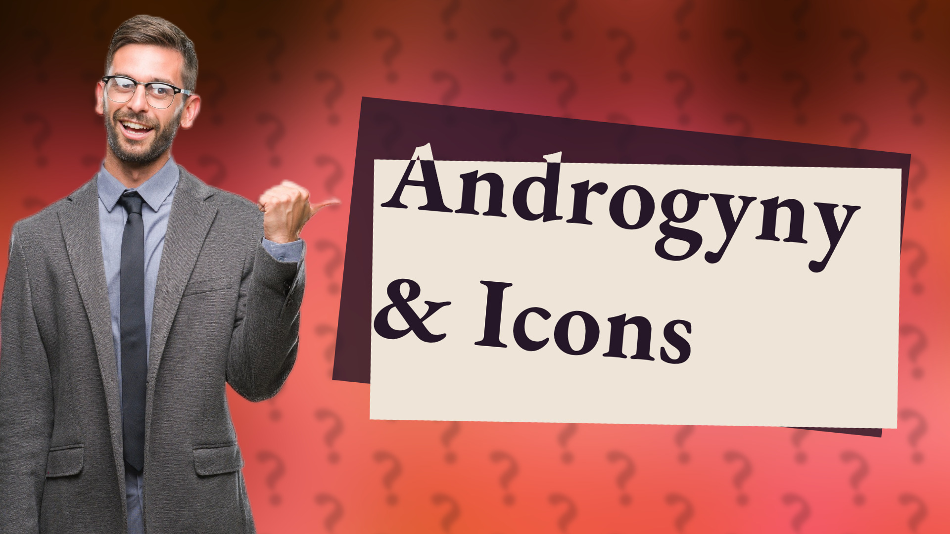 Androgyny & Icons
